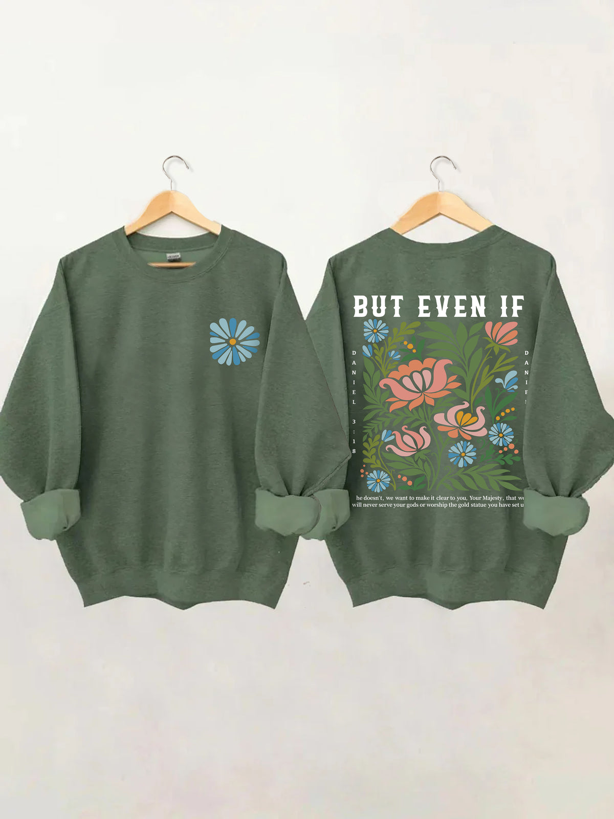 But Even If Wildflower Sweatshirt