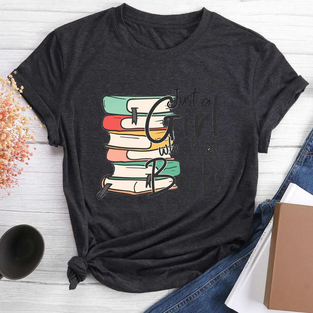 Just A Girl Who Love Books Round Neck T-shirt