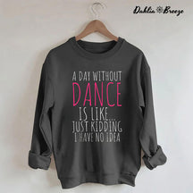 Sweat-shirt Une journée sans danse