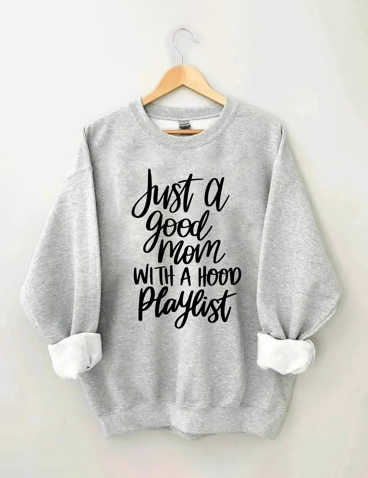 Just A Good Mom With A Hood Playlist-Sweatshirt