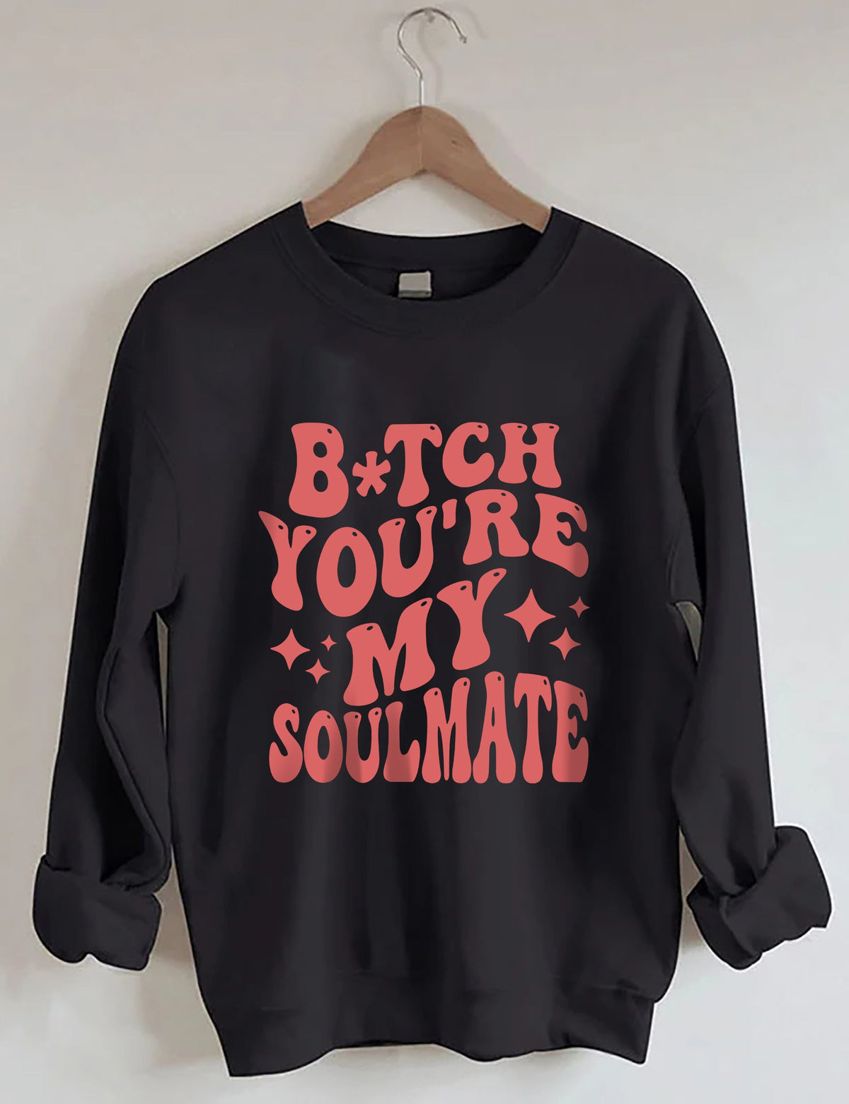 You're My Soulmate Sweatshirt