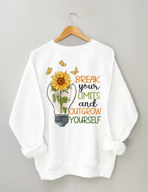 Break Your Limits And Outgrow Yourself Sweatshirt