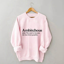 Ambitchous Letter Print Sweatshirt