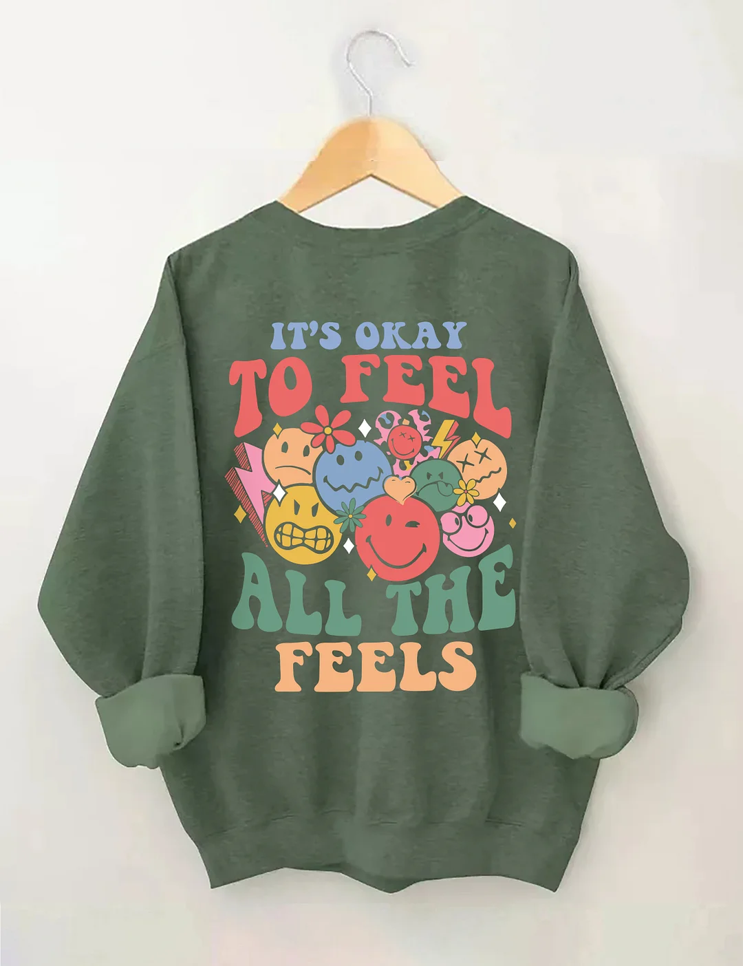 It's Okay To Feel All The Feels Sweatshirt