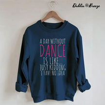 Sweat-shirt Une journée sans danse