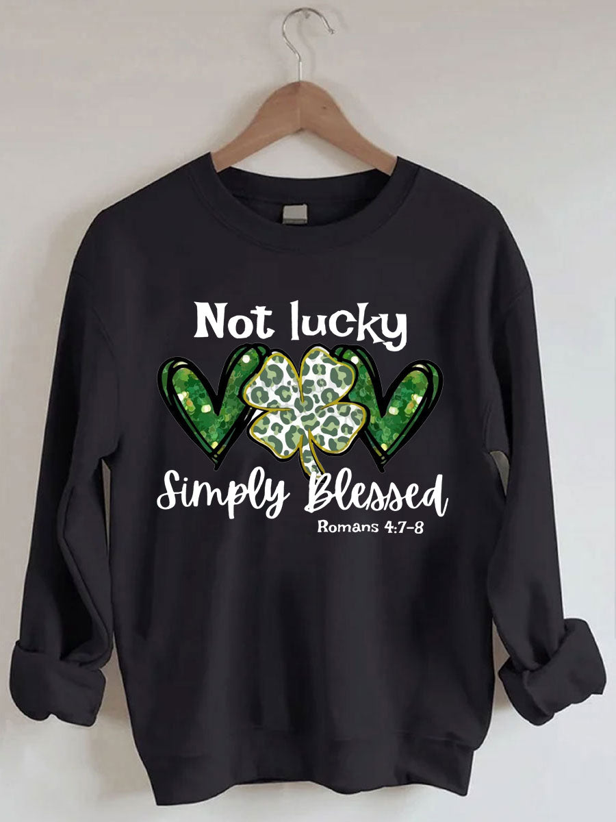 Not Lucky Simply Blessed Sweatshirt