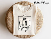 Be Kind Always T-shirt