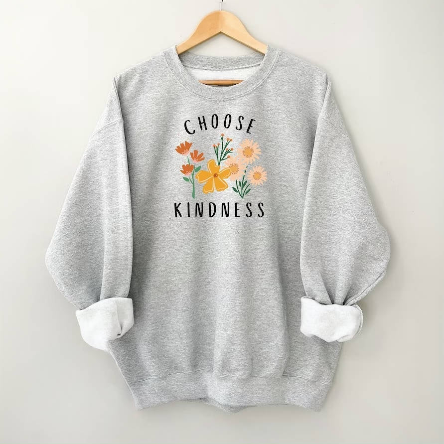 Choose Kindness Floral Sweatshirt