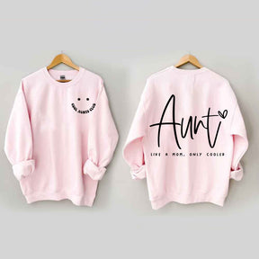 Cooler Aunts Club, Tante Like A Mom Sweatshirt