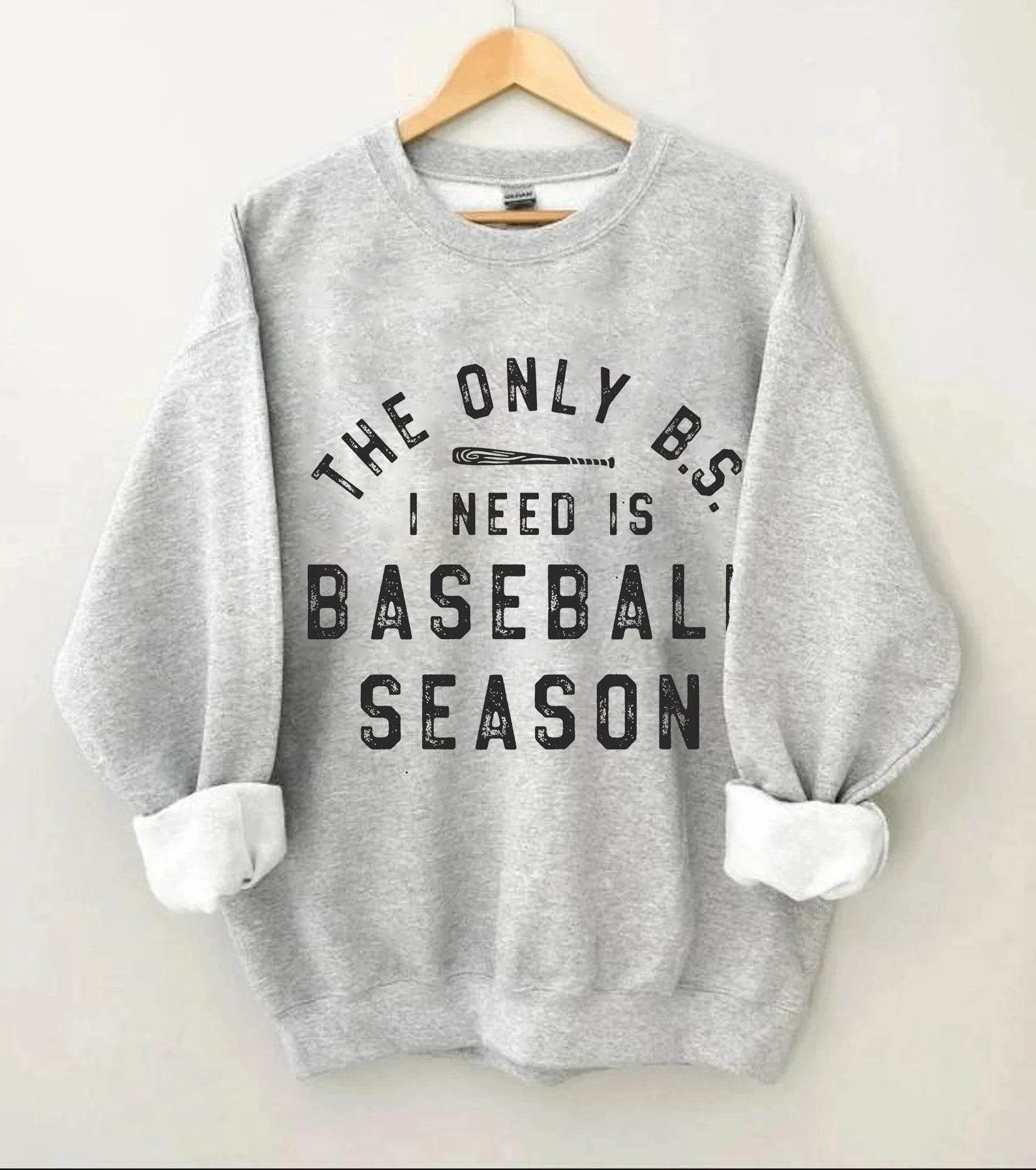 The Only BS I need Baseball Sweatshirt