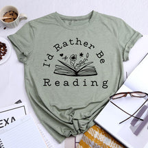 I'd Rather Be Reading Round Neck T-shirt