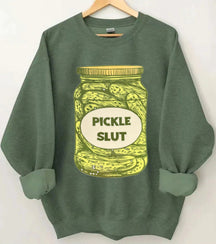 Pickle Slut Sweatshirt