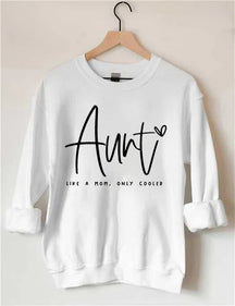 Auntie Like A Mom Only Cooler Sweatshirt