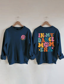 In meinem Dance Mom Era Sweatshirt