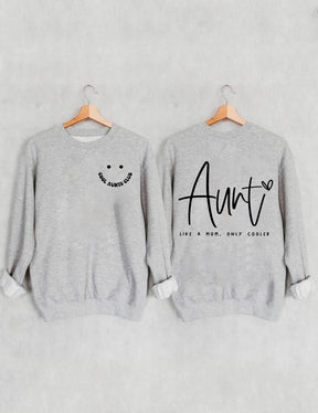 Cooler Aunts Club, Tante Like A Mom Sweatshirt