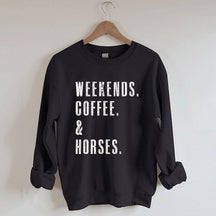 Wochenenden. Kaffee. &amp; Pferde Sweatshirt