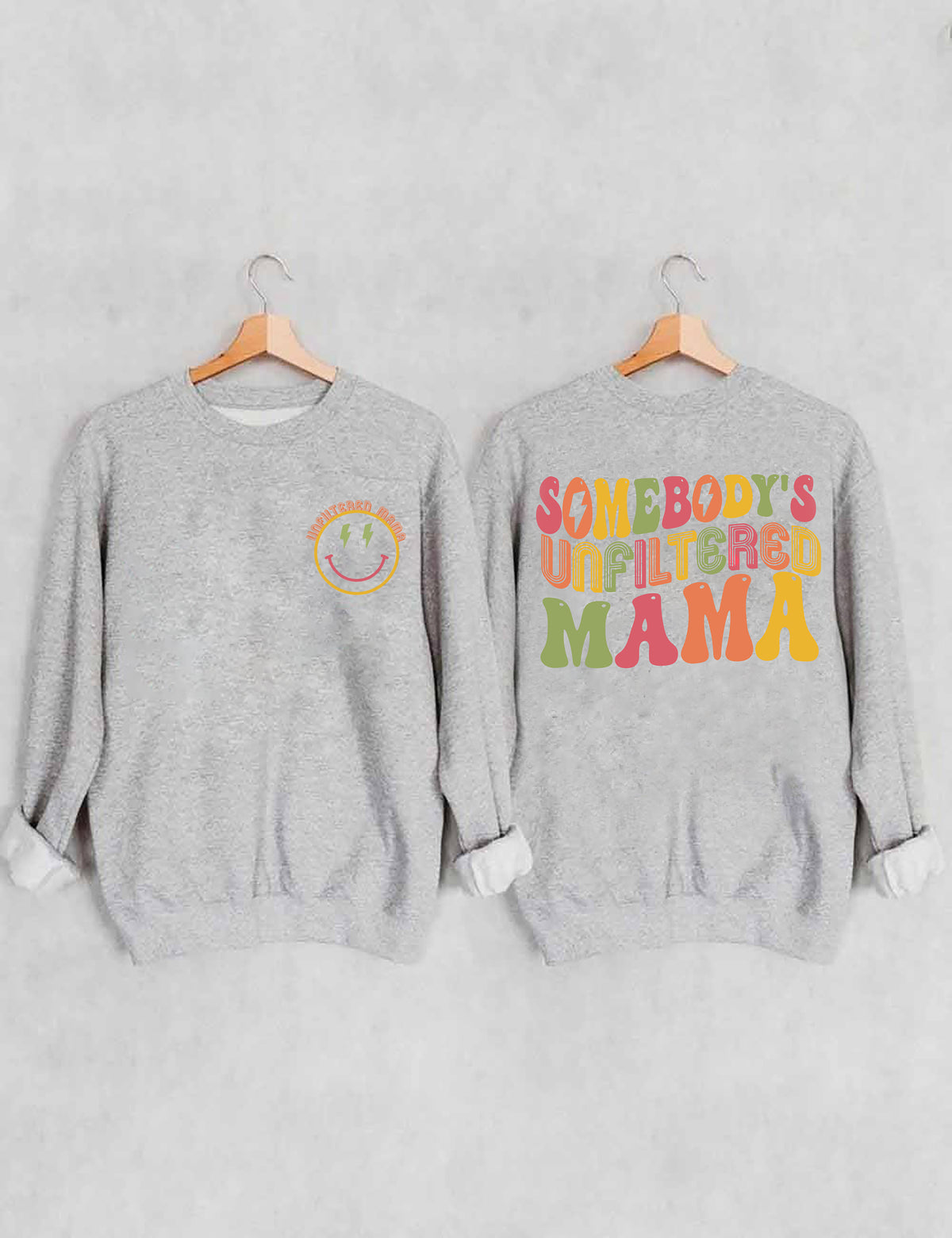 Somebody's Unfiltered Mama Sweatshirt