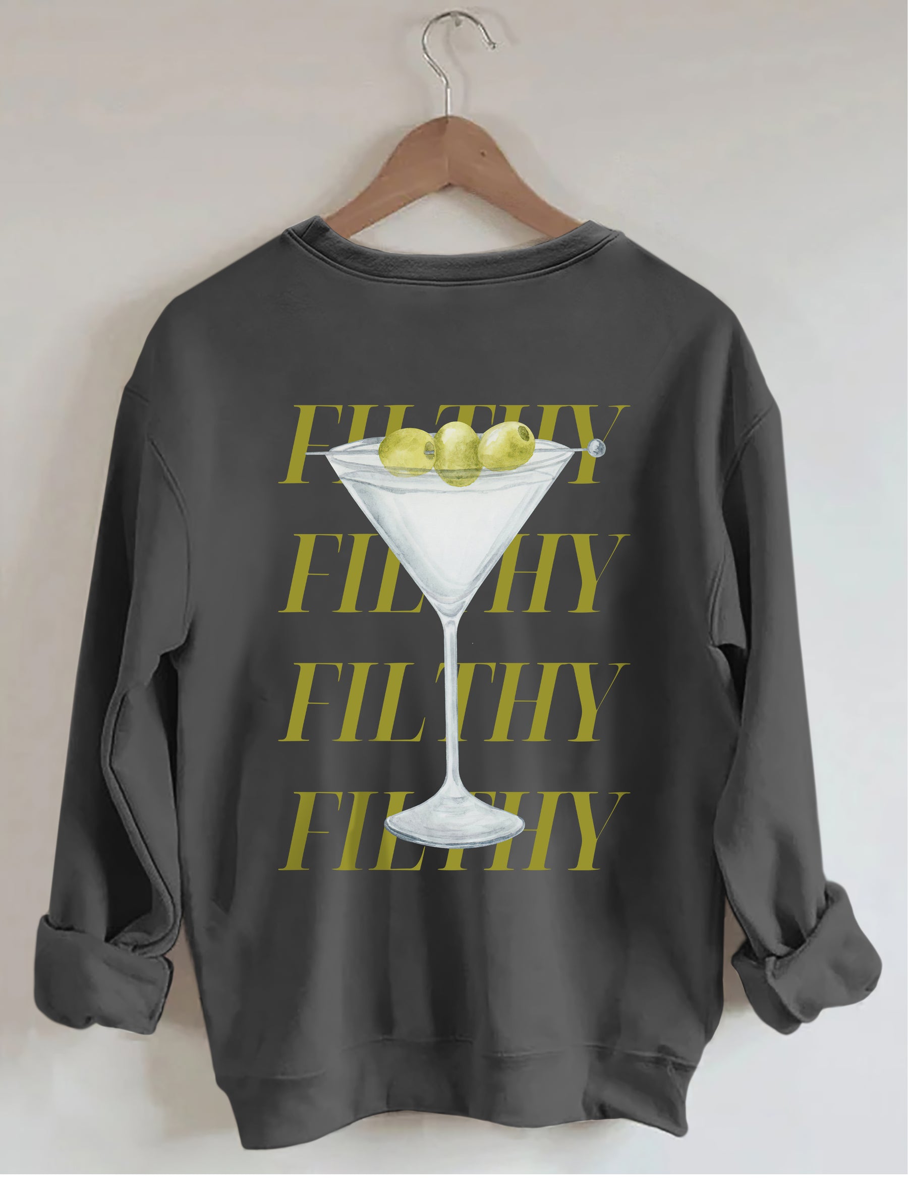 Filthy Martini Sweatshirt
