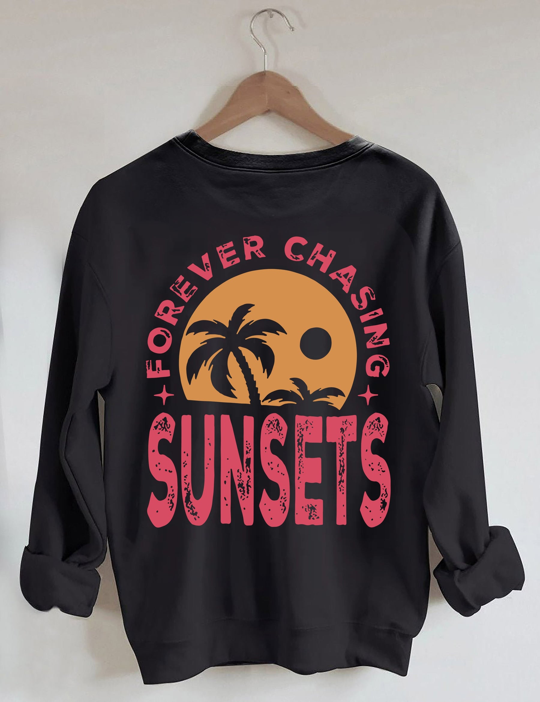 Forever Chasing Sunsets Sweatshirt