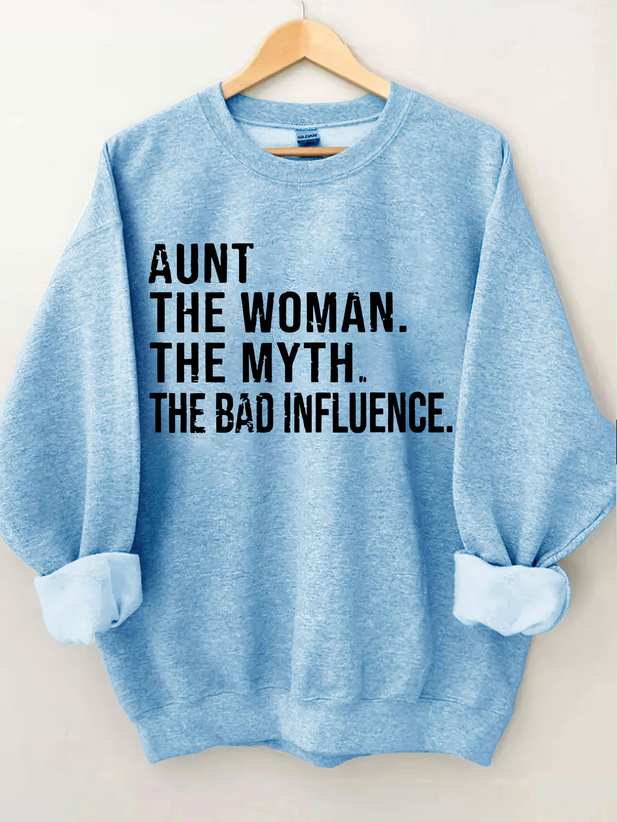 Tante The Women The Myth The Bad Influence Sweatshirt