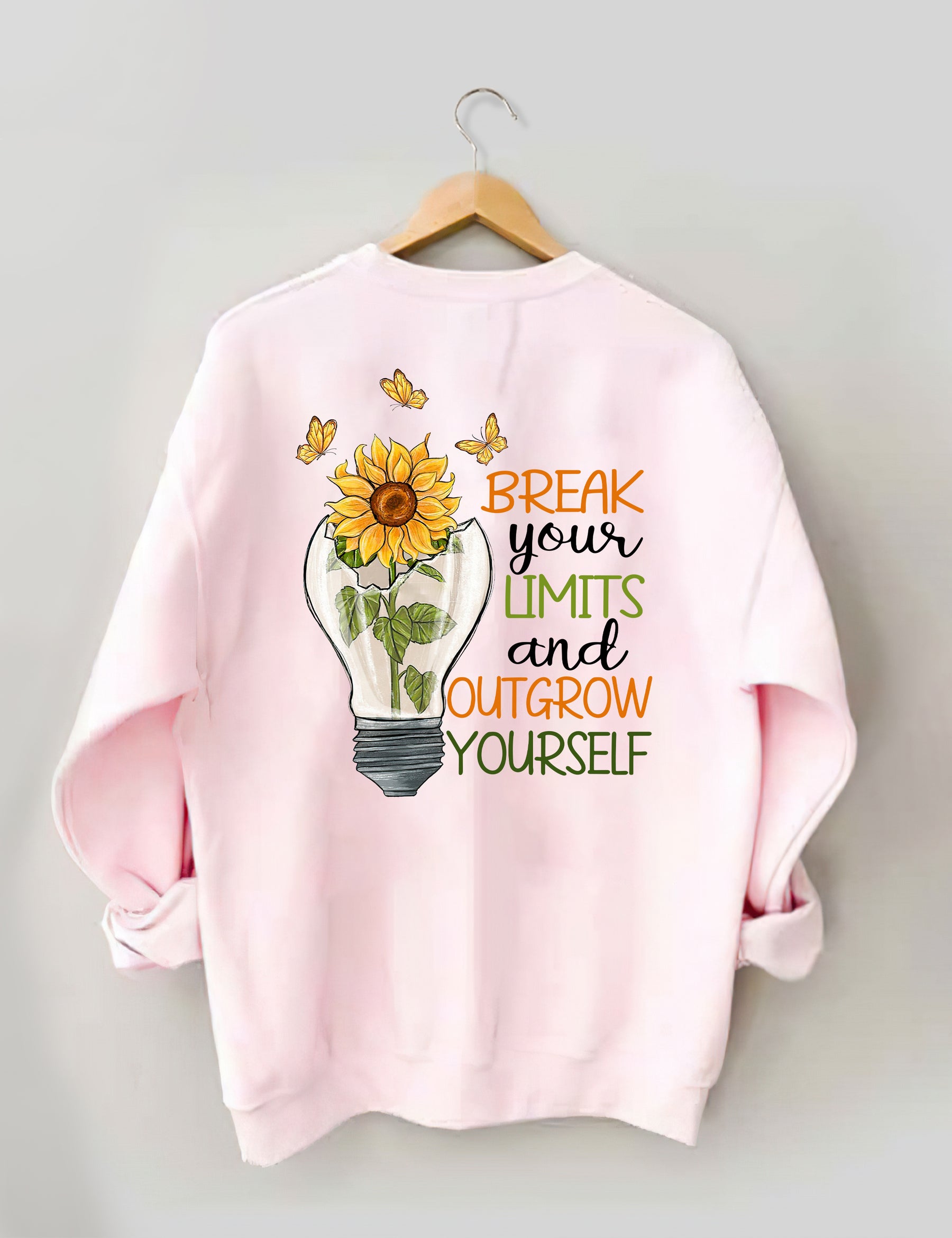 Break Your Limits And Outgrow Yourself Sweatshirt