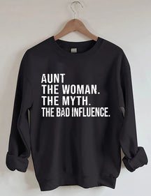 Tante The Women The Myth The Bad Influence Sweatshirt