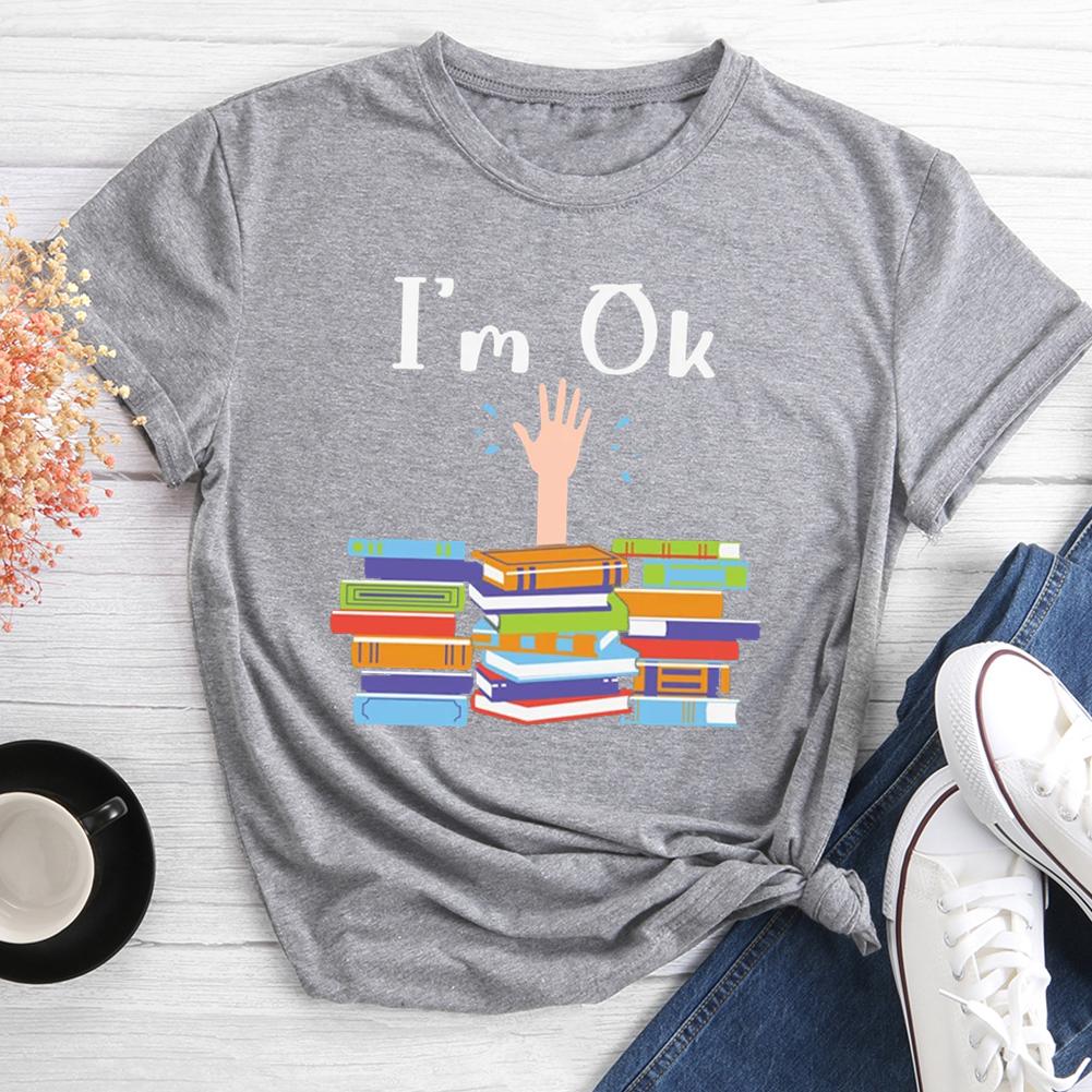 I'm OK Round Neck T-shirt