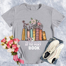 T-shirt Il n’y a pas trop de livres