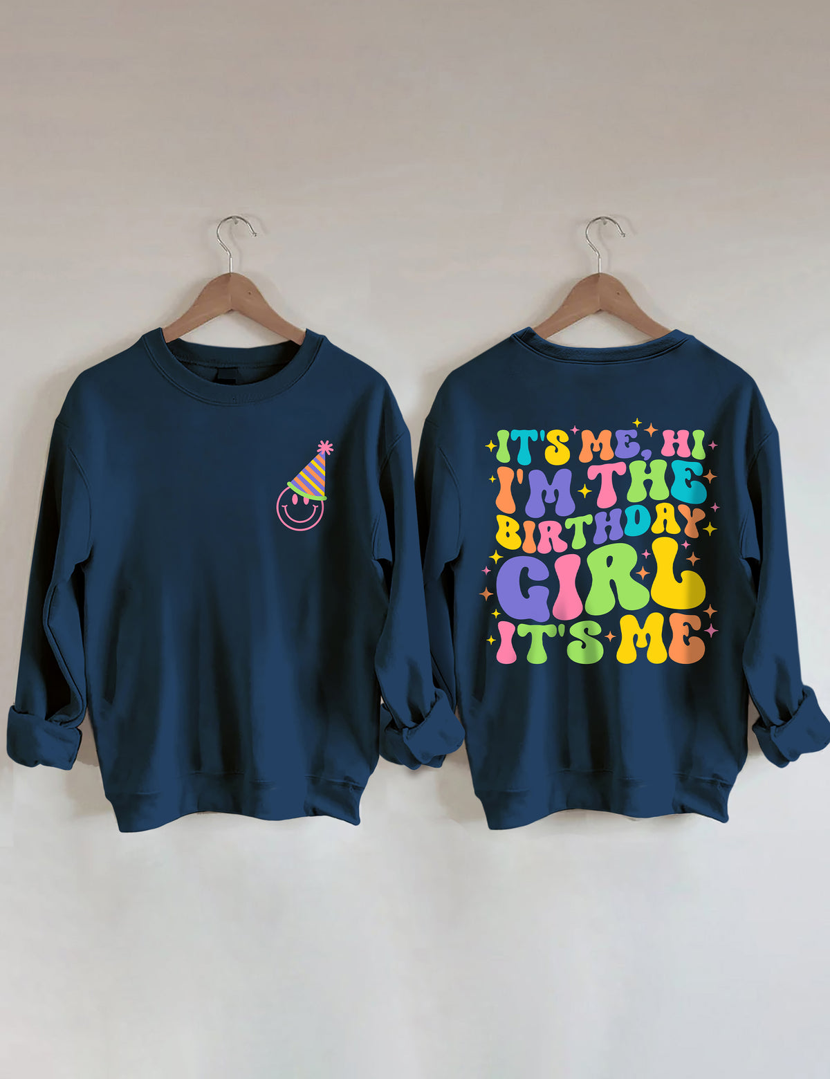 It's Me Hi I'm The Birthday Girl It's Me Sweatshirt