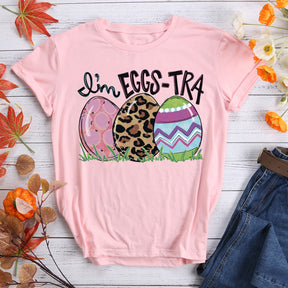 I'm Eggs-tra Easter T-shirt