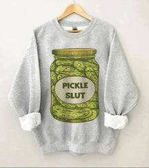 Pickle Slut Sweatshirt