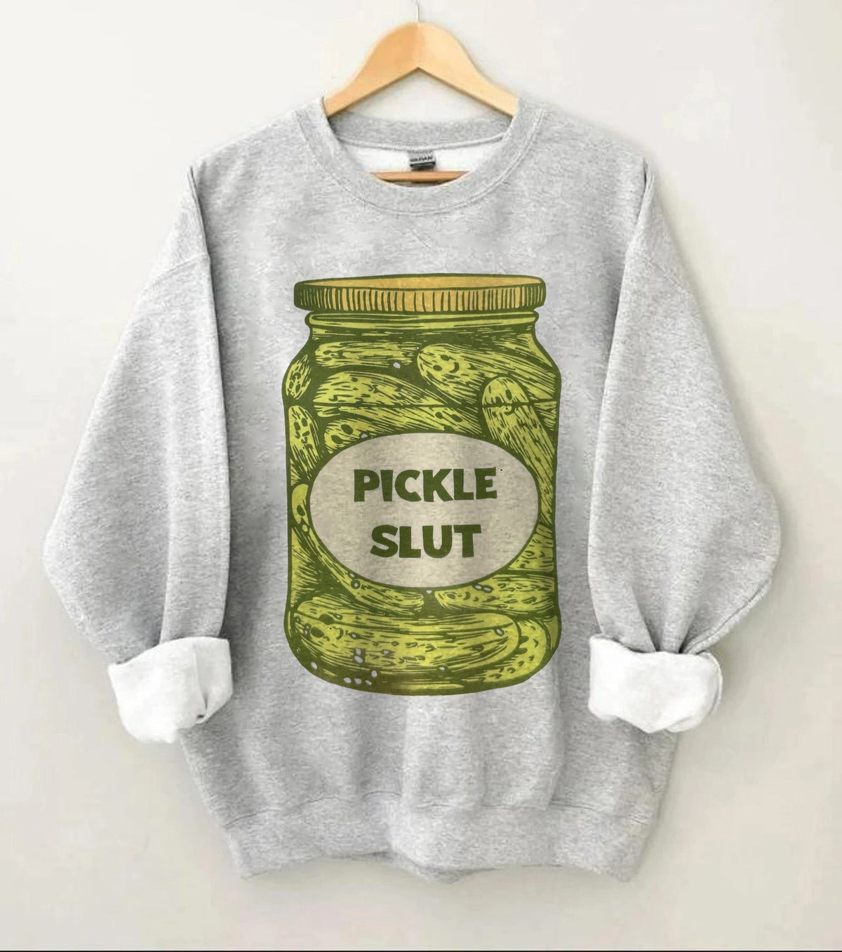 Pickle Slut Sweatshirt 