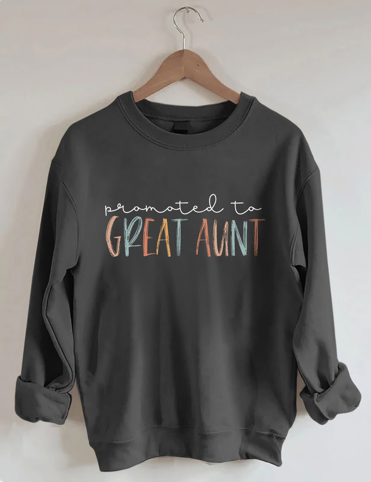 Promoted to Great Aunt Sweatshirt