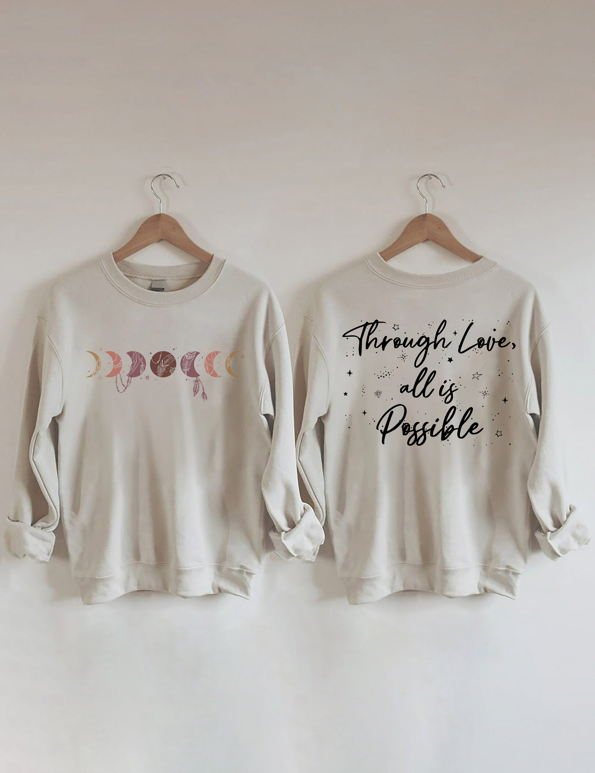 Through Love All Is Possible Sweatshirt