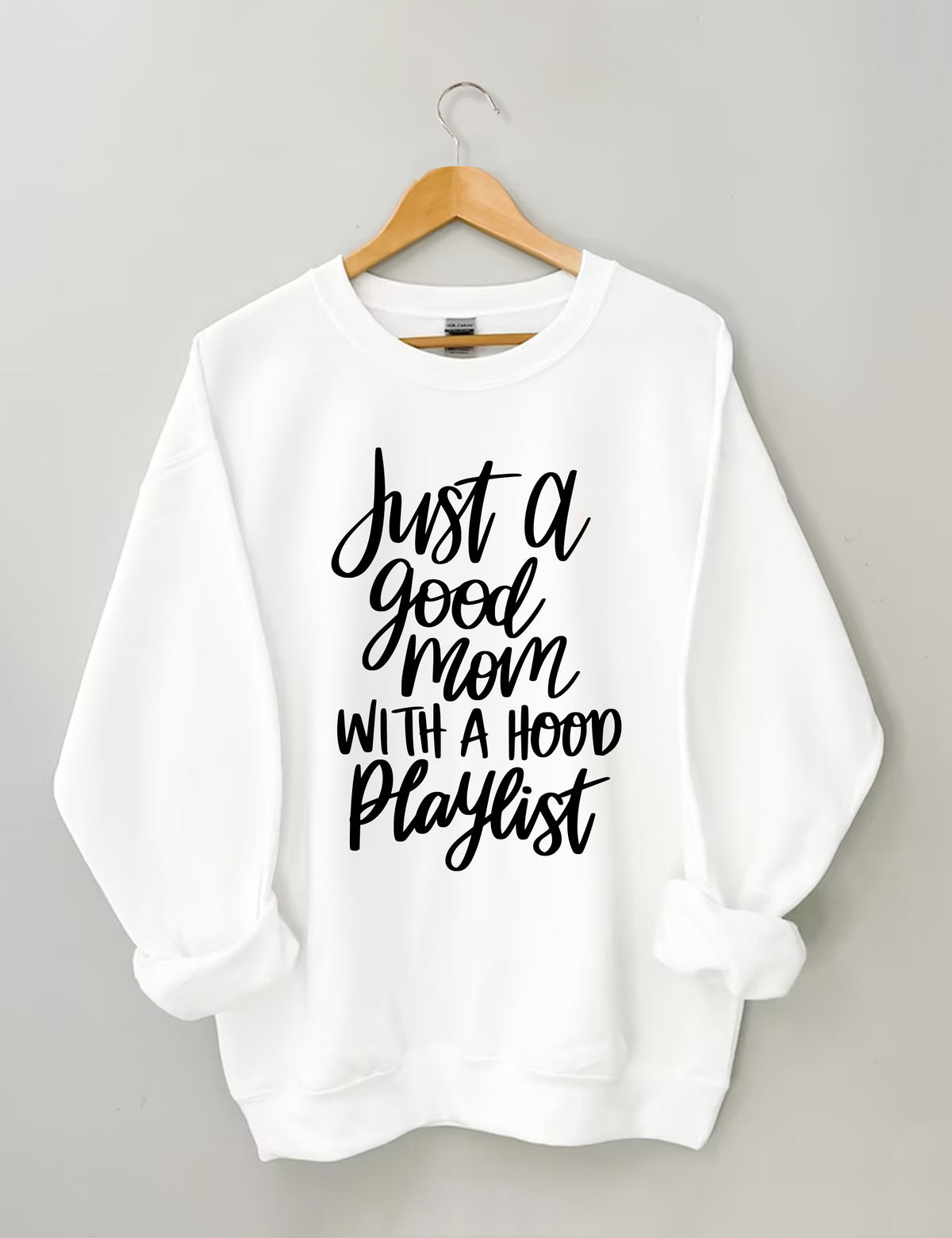 Just A Good Mom With A Hood Playlist-Sweatshirt