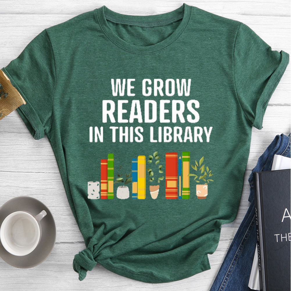 We Grow Readers In This Library T-shirt