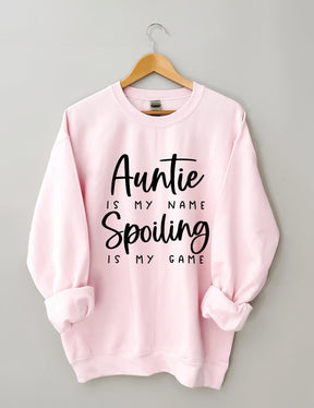 Tante Is My Name Spoiling Is My Game Sweatshirt