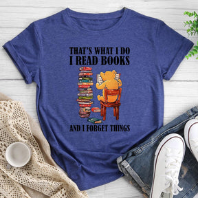 C'est ce que je fais, je lis des livres et j'oublie des choses T-shirt col rond