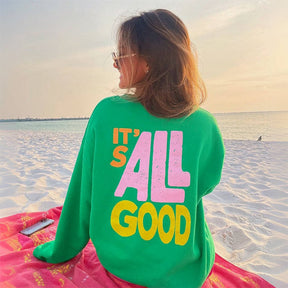 It’s All Good Sweatshirt