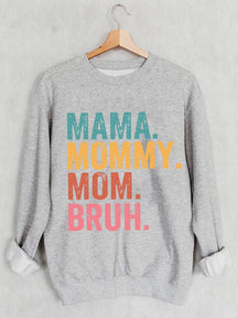 Mama Mommy Mom Bruh Print Sweatshirt