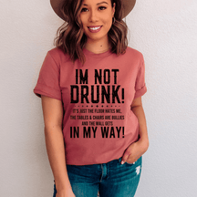 I'm Not Drunk T-shirt