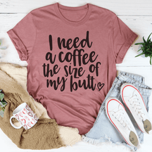 T-shirt J'ai besoin d'un café de la taille de mes fesses