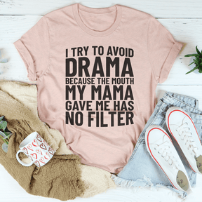 I Try To Avoid Drama T-shirt