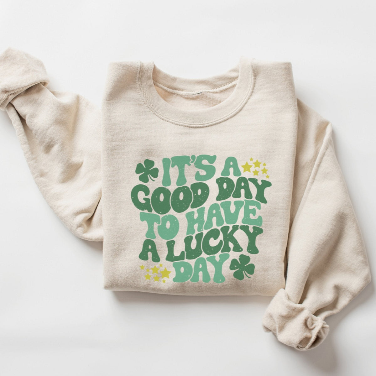 „It's a Good Day to Have a Lucky Day“-Sweatshirt