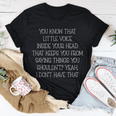 Little Voice Inside Your Head T-shirt