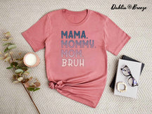 Mama Mommy Mom Bruh T-shirt